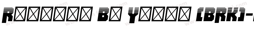 Ravaged By Years (BRK)字体转换